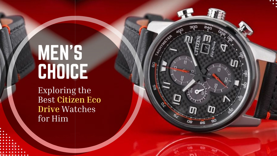 Citizen Eco-Drive: What You Need To Know? - The Watch Company