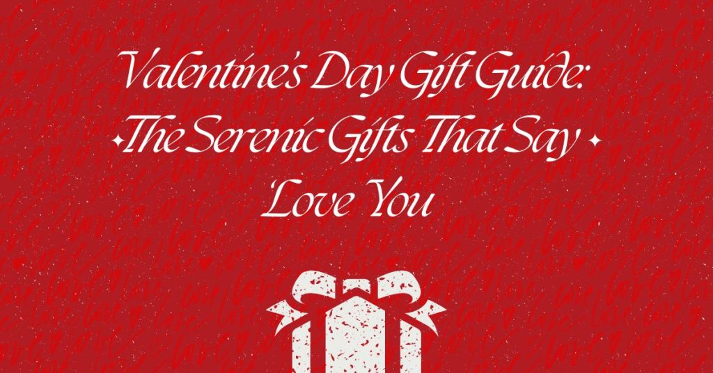 Valentine&rsquo;s Day Gift Guide