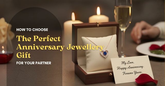 The Perfect Anniversary Jewellery Gift